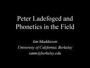 Peter Ladefoged and Phonetics in the Field
