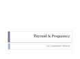 Thyroid & Pregnancy PowerPoint PPT Presentation