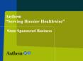 Anthem Serving Hoosier Healthwise PowerPoint PPT Presentation