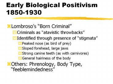 Early Biological Positivism 1850-1930