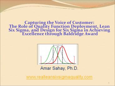 Capturing the Voice of Customer: The Role of Quality Function Deployment, Lean Six Sigma, and Design for Six Sigma in Achieving Excellence through Baldridge Award