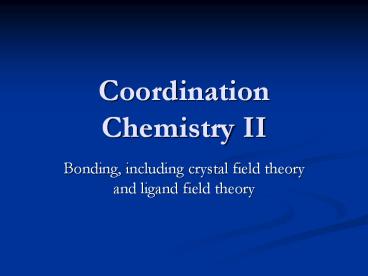 Coordination Chemistry II