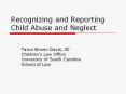 Recognizing and Reporting Child Abuse and Neglect PowerPoint PPT Presentation