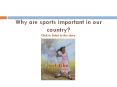 Why are sports important in our country? Click to listen to the story. PowerPoint PPT Presentation