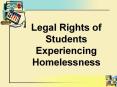 Legal Rights of Students Experiencing Homelessness PowerPoint PPT Presentation