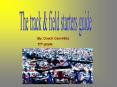 The track & field starters guide PowerPoint PPT Presentation