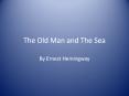 The Old Man and The Sea By Ernest Hemingway What PowerPoint PPT Presentation