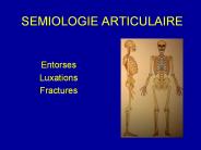 SEMIOLOGIE ARTICULAIRE