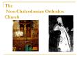 The Non-Chalcedonian Orthodox Church PowerPoint PPT Presentation