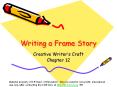 Writing a Frame Story Creative Writer s Craft Chapter 1 PowerPoint PPT Presentation