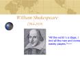 William Shakespeare    1564-1616 PowerPoint PPT Presentation