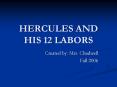 HERCULES AND HIS 12 LABORS PowerPoint PPT Presentation