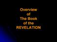 Overview of The Book of the REVELATION PowerPoint PPT Presentation