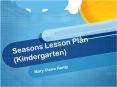 Seasons Lesson Plan (Kindergarten) PowerPoint PPT Presentation