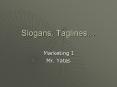 Slogans, Taglines… PowerPoint PPT Presentation
