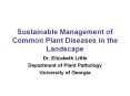 Sustainable Management of Common Plant Diseases in the Landscape PowerPoint PPT Presentation