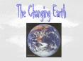 Our Changing Earth PowerPoint PPT Presentation