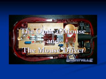 The Optical Mouse and The Mouse Driver
