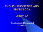ENGLISH PHONETICS AND PHONOLOGY Lesson 3A