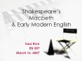 Shakespeare’s Macbeth & Early Modern English PowerPoint PPT Presentation
