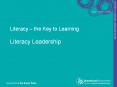 Literacy – the Key to Learning Literacy Leadership PowerPoint PPT Presentation