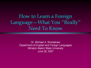PPT – How to Learn a Foreign Language—What You Really Need To Know ...