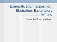 Exemplification, Exposition, Illustration, Explanatory Writing PowerPoint PPT Presentation
