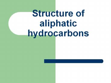 Structure of aliphatic hydrocarbons