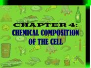 CHAPTER 4: CHEMICAL COMPOSITION OF THE CELL