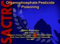 Organophosphate Pesticide Poisoning PowerPoint PPT Presentation