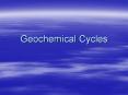 Geochemical Cycles PowerPoint PPT Presentation