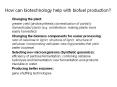 How can biotechnology help with biofuel production? PowerPoint PPT Presentation