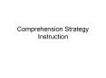 Comprehension Strategy Instruction PowerPoint PPT Presentation
