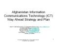 Afghanistan Information Communications Technology (ICT) Way Ahead Strategy and Plan PowerPoint PPT Presentation