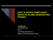 AUDIT & SHARIA COMPLIANCE – ISSUES IN ISLAMIC BANKING AND FINANCE