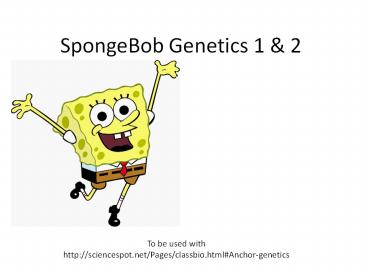 SpongeBob Genetics 1 & 2