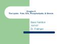 Chapter 5 The Lipids: Fats, Oils, Phospholipids, & Sterols PowerPoint PPT Presentation