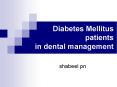 Diabetes Mellitus  patients in dental management PowerPoint PPT Presentation