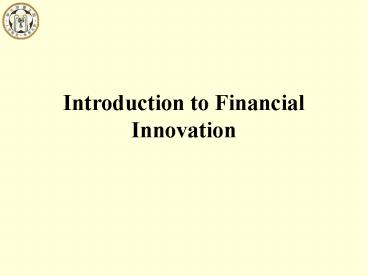 Introduction to Financial Innovation