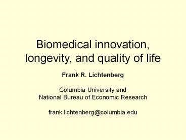 Biomedical innovation, longevity, and quality of life