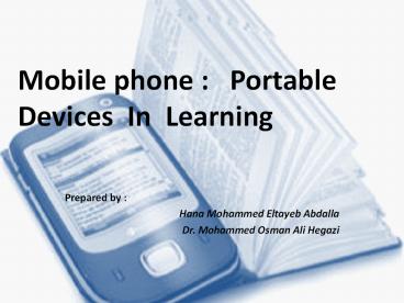 PPT – Mobile phone : Portable Devices In Learning Prepared by ...