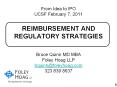 From Idea to IPO UCSF February 7, 2011 REIMBURSEMENT AND REGULATORY STRATEGIES PowerPoint PPT Presentation