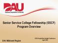 Senior Service College Fellowship (SSCF) Program Overview PowerPoint PPT Presentation