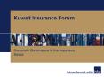 Kuwait Insurance Forum Corporate Governance in the Insurance PowerPoint PPT Presentation