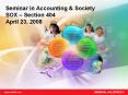 Seminar in Accounting & Society SOX – Section 404 April 23, 2008 PowerPoint PPT Presentation