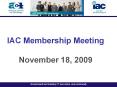 IAC Membership Meeting November 18, 2009 PowerPoint PPT Presentation