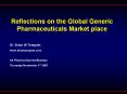 Reflections on the Global Generic Pharmaceuticals Market place PowerPoint PPT Presentation