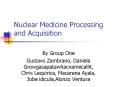 Nuclear Medicine Processing and Acquisition PowerPoint PPT Presentation