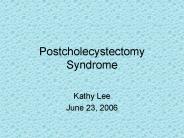 Postcholecystectomy Syndrome
