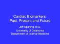 Cardiac Biomarkers: Past, Present and Future PowerPoint PPT Presentation